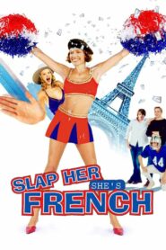 Slap Her… She’s French