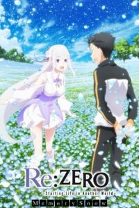 Re: Life in a Different World from Zero – Memory Snow