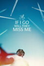 If I Go Will They Miss Me